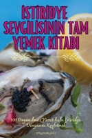 IstIrIdye SevgIlIsInIn Tam Yemek KItabi (Turkish Edition) 1836114443 Book Cover