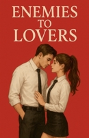 Enemies to lovers B0F88PDLZ2 Book Cover