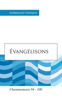 Évangélisons: Cheminements 94 - 100 B08MN5N634 Book Cover