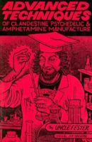 Advanced Techniques of Clandestine Psychedelic and Amphetamine Manufacture Second Edition 155950174X Book Cover