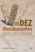 Os Dez Mandamentos: Manual para a vida cristã (Portuguese Edition) B08CJTQ8V6 Book Cover