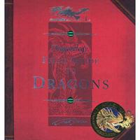 Dragonology: The Complete Book of Dragons 1840117974 Book Cover