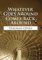 Whatever Goes Around Comes Back Around 1499064314 Book Cover
