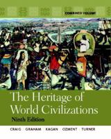 Heritage of World Civilizations, The:Combined Volume Plus MyHistoryLab Student Access Card 1408282216 Book Cover