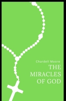 THE MIRACLES OF GOD B09YPBVKGZ Book Cover