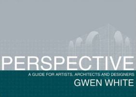 Perspective: A Guide for Artists, Architects and Designers 0713488867 Book Cover