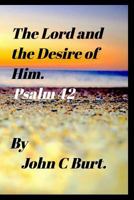 The Lord and the Desire of Him. 0464804450 Book Cover