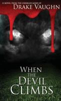 When the Devil Climbs 0998372501 Book Cover