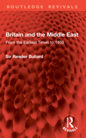 Britain and the Middle East: From the Earliest Times to 1950 1041007019 Book Cover