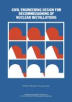 Civil Engineering Design for Decommissioning of Nuclear Installations 0860106144 Book Cover