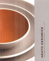Heath Ceramics: The Complexity of Simplicity 0811855600 Book Cover