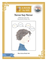 Never Say Never B0H6NYMC3Y Book Cover