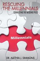 Rescuing the Millennial Generation: Essential Lessons Learned and Key Principles to Reclaiming This Generation 1545622701 Book Cover