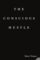 The Conscious Hustle 1326226622 Book Cover