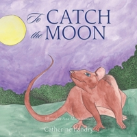 To Catch the Moon B0DXQCWJFF Book Cover