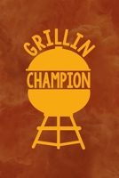 Grillin' Champion: Notebook Journal Composition Blank Lined Diary Notepad 120 Pages Paperback Orange Texture BBQ 1706265395 Book Cover