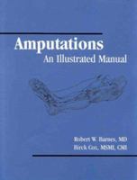 Amputations: An Illustrated Manual 1560533536 Book Cover
