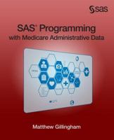 SAS Programming with Medicare Administrative Data 1612903223 Book Cover