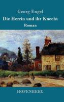 Die Herrin Und Ihr Knecht 153075478X Book Cover