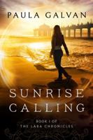 Sunrise Calling : Book I of the Lara Chronicles 1733932828 Book Cover