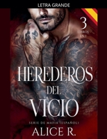 Herederos del Vicio Serie de Mafia, 3 Libros en 1! (Español) (Mafia Romance Español) (Spanish Edition) B0H8X27W7R Book Cover