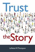 Trust the Story 0997195614 Book Cover