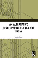 An Alternative Development Agenda for India 1032386665 Book Cover