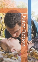 Juicy Fiction 0978244125 Book Cover