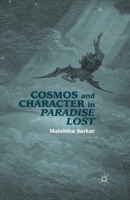 Cosmos and Character in Paradise Lost 1137006994 Book Cover