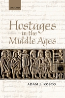 Hostages in the Middle Ages 0199651701 Book Cover