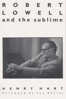 Robert Lowell and the Sublime 0815626584 Book Cover