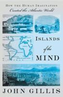 Islands of the Mind: How the Human Imagination Created the Atlantic World 1403965064 Book Cover