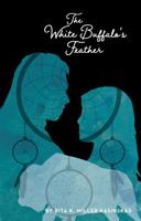 The White Buffalo's Feather 0983644713 Book Cover
