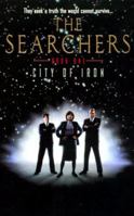 The Searchers: City of Iron 0380791870 Book Cover