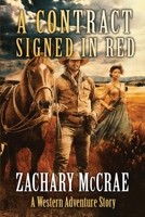 A Contract Signed in Red: A Classic Western Adventure B0CFCYSZYR Book Cover