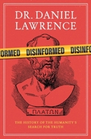 Disinformed: A History of Humanity's Search for the Truth 1953027377 Book Cover