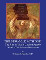 The Struggle with God: The Rise of God's Chosen People 1475180675 Book Cover