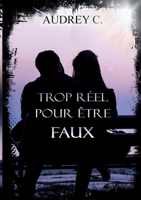 Trop réel pour être faux 2322639915 Book Cover