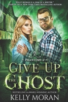 Give Up the Ghost 1943336261 Book Cover