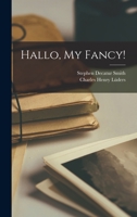 Hallo, My Fancy! 1017405158 Book Cover