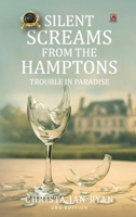 Silent Screams from the Hamptons (2nd Edition) 1807210464 Book Cover