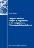 Erfolgsfaktoren Von Mergers & Acquisitions in Der Europaischen Telekommunikationsindustrie 3834910074 Book Cover