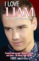 I Love Liam: Are You His Ultimate Fan? 1780552173 Book Cover