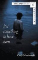 It is Something to Have Been 1910688134 Book Cover