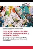 C4d Unido a Reticulocitos, Anti-Adn, Complemento, y Actividad Ludica 3659059064 Book Cover