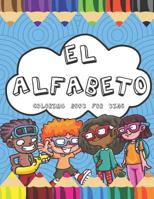 El Alfabeto Coloring Book For Kids: Fun Spanish Alphabet Coloring Book for Children and Toddlers 1078161089 Book Cover