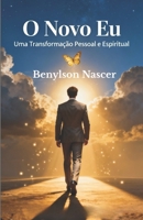 O Novo Eu (Portuguese Edition) B0GGHW7697 Book Cover