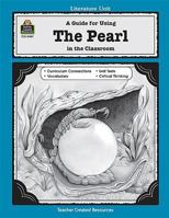A Guide for Using The Pearl in the Classroom 1557344078 Book Cover