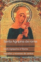 Santa Agripina de roma: Saint Agrippina of Rome B0B49S3KYR Book Cover