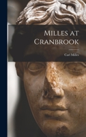 Milles at Cranbrook 1015271146 Book Cover